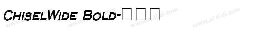 ChiselWide Bold字体转换
